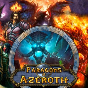 Paragons of Azeroth (Made for my guild)