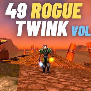 Level 49 Rogue Twink PvP Vol.3 - Classic WOTLK