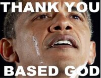 thank-you-based-god-obama-e1304476061569.jpg