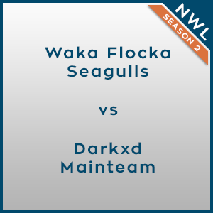 NWL Season 2: Group A - Waka Flocka Seagulls vs Darkxd Mainteam [1/3]