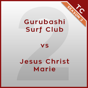Gurubashi Surf Club vs Jesus Christ Marie [2/3] - Twonk Cup 2015
