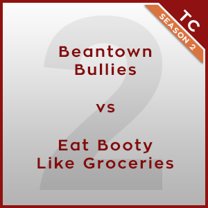 Beantown Bullies vs Eat Booty Like Groceries [2/2] - Twonk Cup 2015