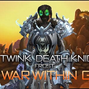 The War Within - 20 Twink Death Knight Gear Guide (Frost)