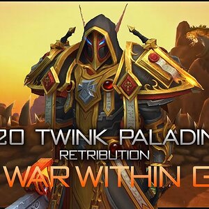 The War Within - 20 Twink Paladin Gear Guide (Retribution)