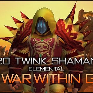 The War Within - 20 Twink Shaman Gear Guide (Elemental)