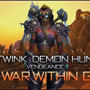 The War Within - 20 Twink Demon Hunter Gear Guide (Vengeance)